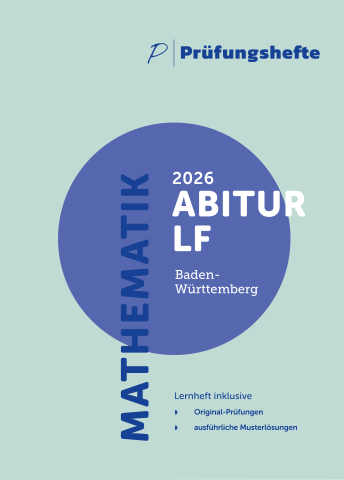 Mathematik Leistungsfach Original-Prüfungen - Abitur 2026 Baden-Württemberg